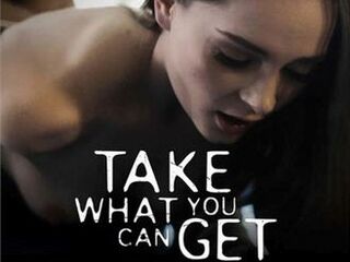 Бери то, что можешь получить (2021)